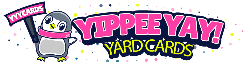 Yippee Yay! Yard Cards